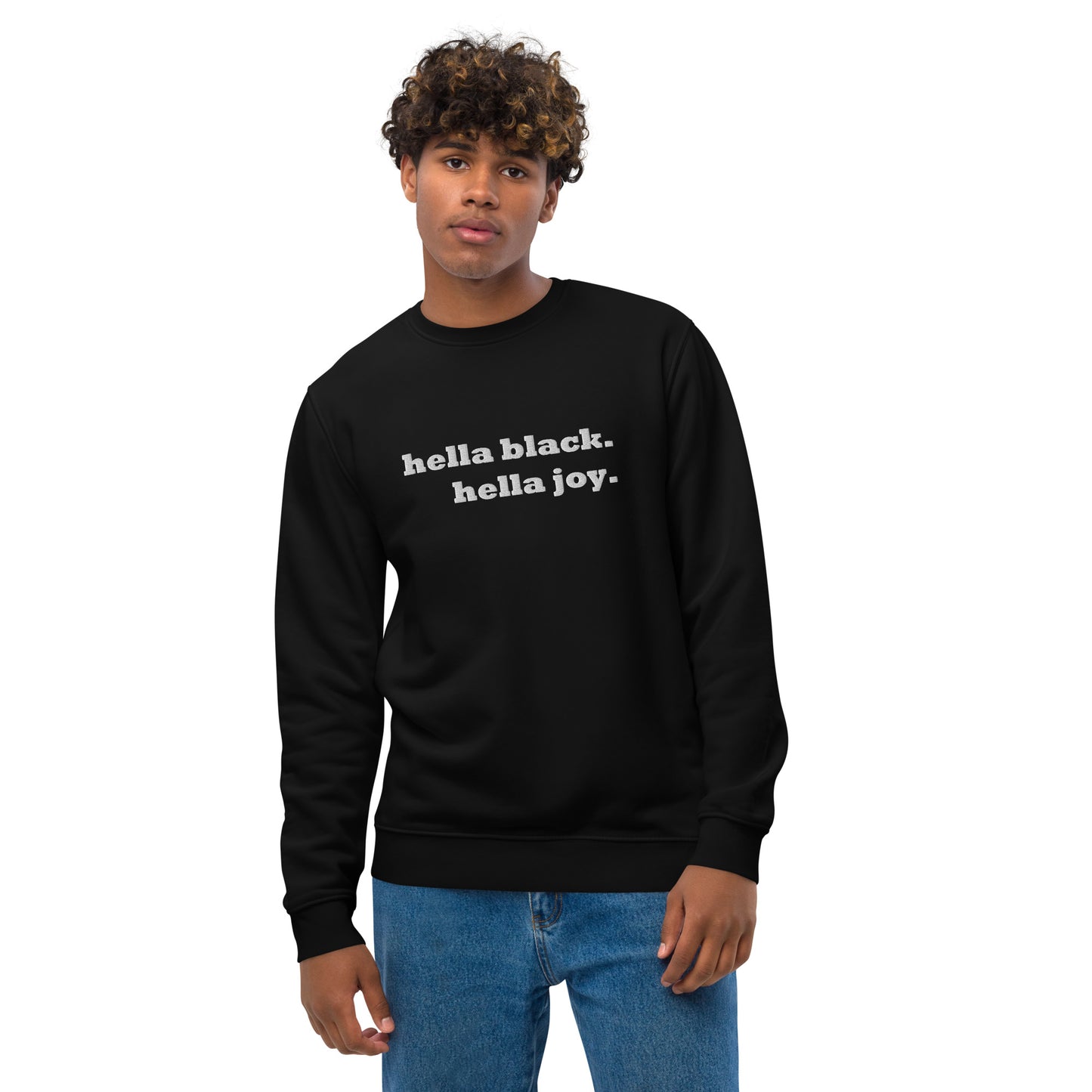 Hella Black Hella Joy Sweatshirt