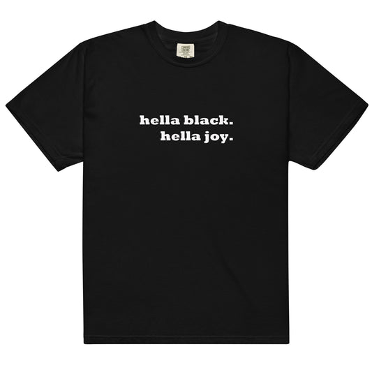 Hella Black Hella Joy Shirt